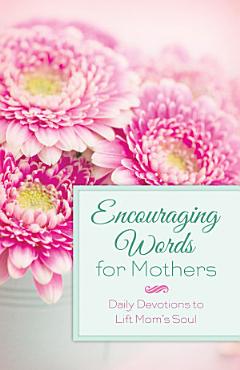 Encouraging Words for Mothers