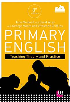 Primary English: Teaching Theory and Practice