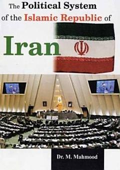 The Political System of the Islamic Republic of Iran