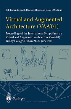 Virtual and Augmented Architecture (VAA’01)