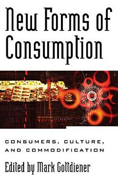 New Forms of Consumption