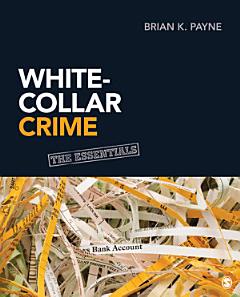 White-Collar Crime: The Essentials