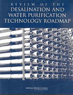 Review of the Desalination and Water Purification Technology Roadmap