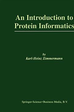 An Introduction to Protein Informatics