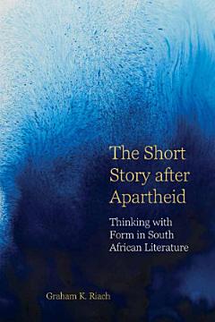 The Short Story after Apartheid