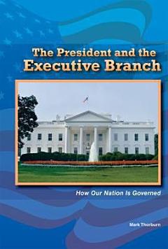 The President and the Executive Branch