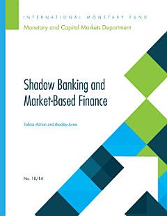 Shadow Banking and Market-Based Finance