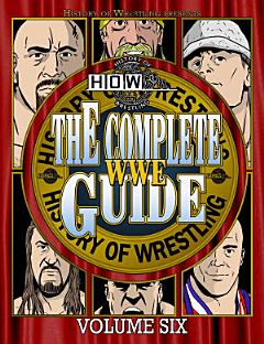 The Complete WWE Guide Volume Six