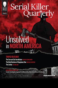 Serial Killer Quarterly Vol.1 No.3 “Unsolved in North America”