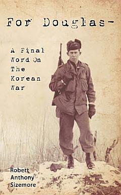 For Douglas - a Final Word on the Korean War