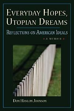 Everyday Hopes, Utopian Dreams