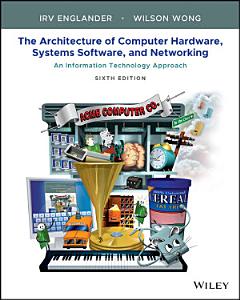 The Architecture of Computer Hardware, Systems Software, and Networking