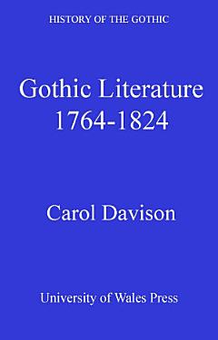 History of the Gothic: Gothic Literature 1764-1824