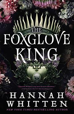 The Foxglove King