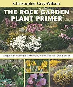 The Rock Garden Plant Primer