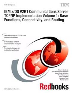 IBM z/OS V2R1 Communications Server TCP/IP Implementation Volume 1: Base Functions, Connectivity, and Routing