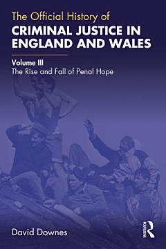 The Official History of Criminal Justice in England and Wales