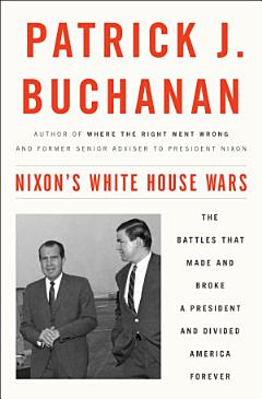 Nixon\'s White House Wars