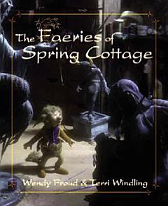 The Faeries of Spring Cottage