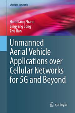 Unmanned Aerial Vehicle Applications over Cellular Networks for 5G and Beyond