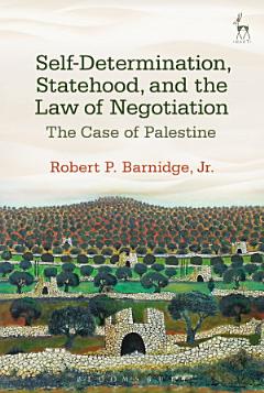 Self-Determination, Statehood, and the Law of Negotiation