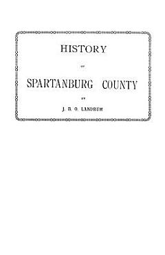 History of Spartanburg County [South Carolina]