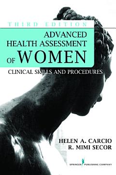 Advanced Health Assessment of Women, Third Edition