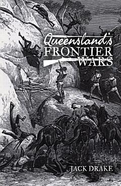 Queensland’s Frontier Wars