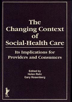 The Changing Context of Social-health Care