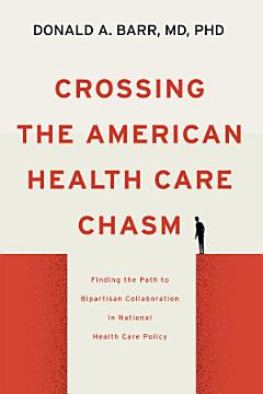 Crossing the American Health Care Chasm