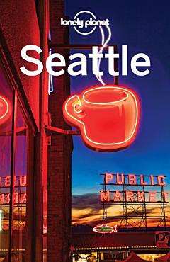 Lonely Planet Seattle