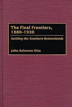 The Final Frontiers, 1880-1930