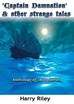 Captain Damnation and Other Strange Tales