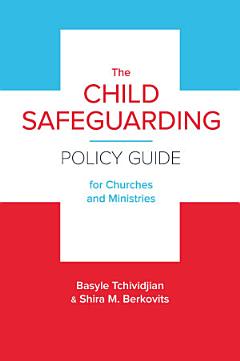 The Child Safeguarding Policy Guide for Churches and Ministries