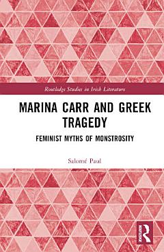 Marina Carr and Greek Tragedy