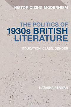 The Politics of 1930s British Literature