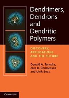 Dendrimers, Dendrons, and Dendritic Polymers