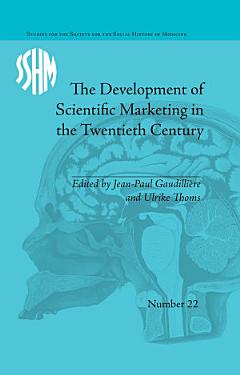 The Development of Scientific Marketing in the Twentieth Century