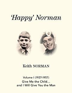 ‘Happy’ Norman, Volume I (1927-1957)