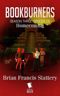 Homecoming (Bookburners Season 3 Episode 9)