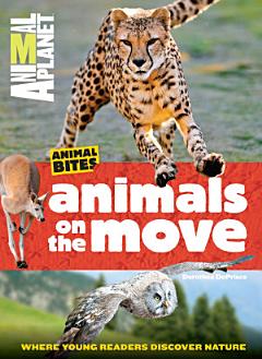 Animals on the Move (Animal Planet Animal Bites)