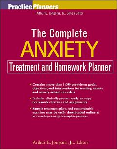 The Complete Anxiety Treatment and Homework Planner