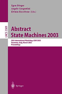 Abstract State Machines 2003. Advances in Theory and Practice