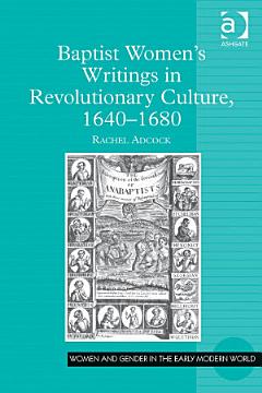 Baptist Women’s Writings in Revolutionary Culture, 1640-1680