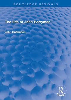 The Life of John Berryman