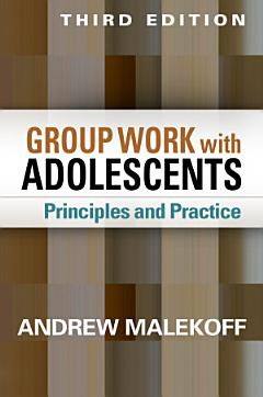 Group Work with Adolescents, Third Edition