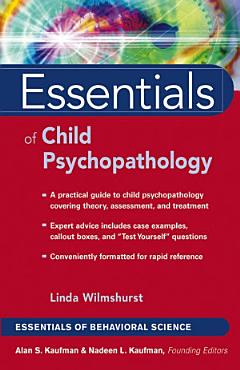 Essentials of Child Psychopathology