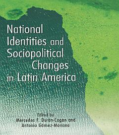 National Identities and Socio-Political Changes in Latin America