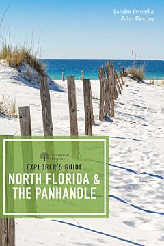 Explorer\'s Guide North Florida & the Panhandle (Third Edition) (Explorer\'s Complete)