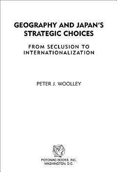 Geography and Japan\'s Strategic Choices